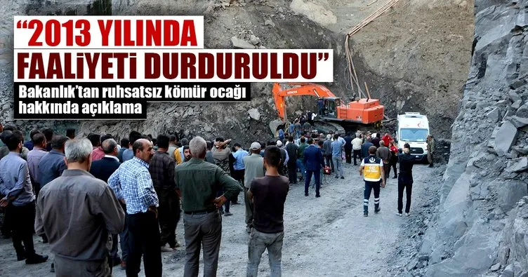 Enerji ve Tabii Kaynaklar Bakanlığı: Kazanın olduğu maden ruhsatsız ve kaçak
