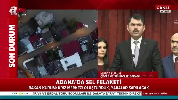 Çevre ve Şehircilik Bakanı Kurum'dan, Adana'da yaşanan sel felaketi hakkında açıklama