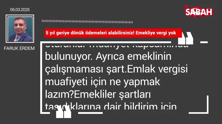 Faruk Erdem | 5 yıl geriye dönük ödemeleri alabilirsiniz! Emekliye vergi yok