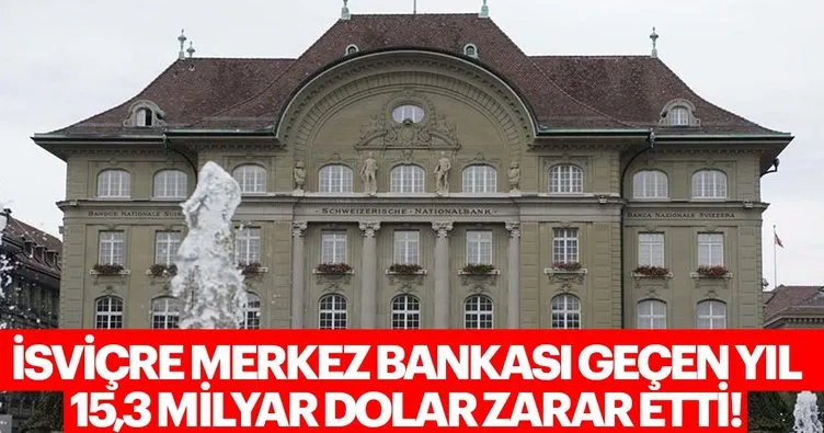 İsviçre Merkez Bankası geçen yıl 15,3 milyar dolar zarar etti
