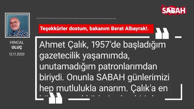 Hıncal Uluç 'Teşekkürler dostum, bakanım Berat Albayrak!.'