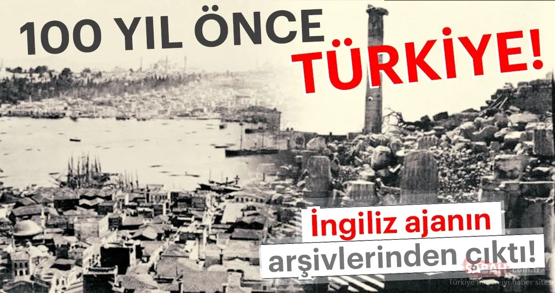 100 yil once ingiliz ajan tarafindan
