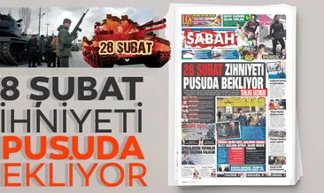 28 Şubat zihniyeti pusuda
