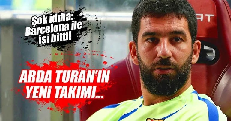 Flaş iddia: Arda Turan, Galatasaray’a geri dönüyor!