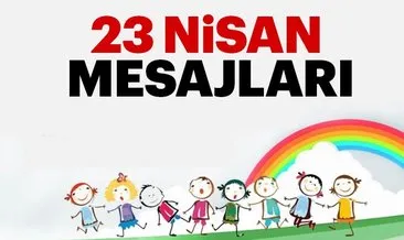 Ulusal Egemenlik ve Çocuk Bayramı 23 Nisan mesajları! - 23 Nisan resimli kutlama mesajları ve sözleri