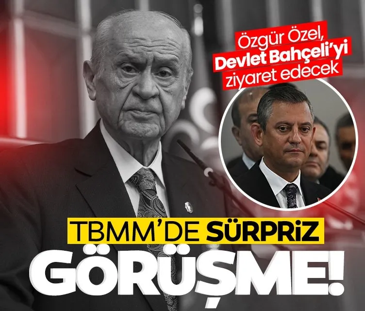 SON DAKİKA | Özgür Özel MHP lideri Devlet Bahçeli ile görüşecek