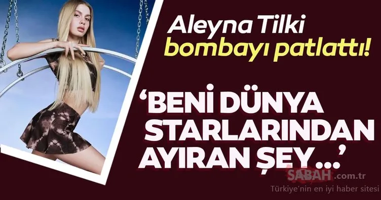 Genç popçu Aleyna Tilki’den bomba açıklama! ‘Beni dünya starlarından ayıran şey…’