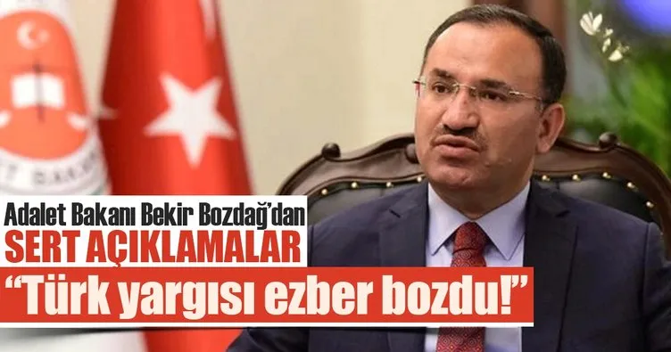 Adalet Bakanı Bekir Bozdağ: Türk yargısı ezber bozmuştur