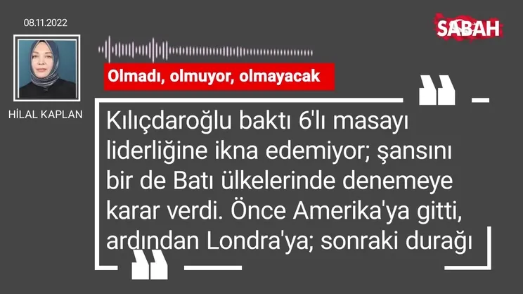 Hilal Kaplan | Olmadı, olmuyor, olmayacak