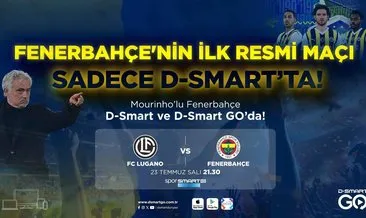 Mourınho’lu Fenerbahçe ilk resmi maçını İsviçre’de oynayacak