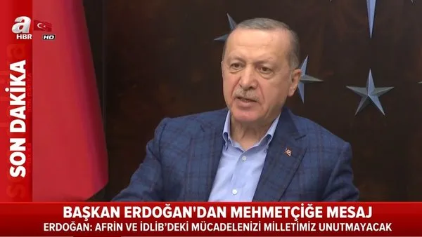 Cumhurbaşkanı Erdoğan Mehmetçiklere seslendi 