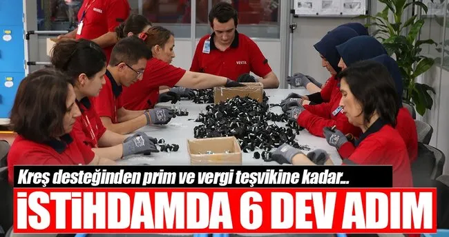 İstihdamda 6 dev adım