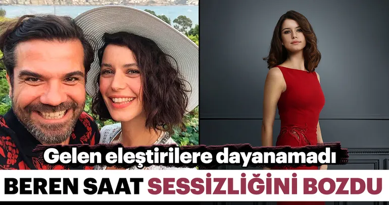 Beren Saat sessizliğini bozdu!