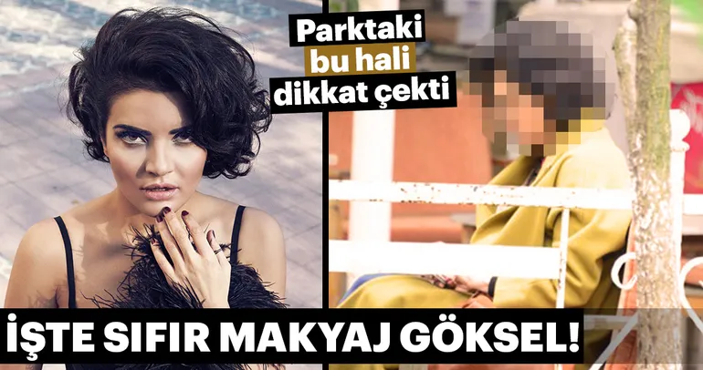 Ünlülerin makyajsız halleri Göksel