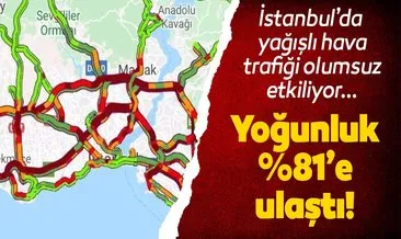İstanbul’da sağanak yağış hayatı ve trafiği olumsuz etkiliyor! Yoğunluğu yüzde 81’lere ulaştı...