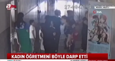 Kadın Öğretmene Darp Anları Kamerada!