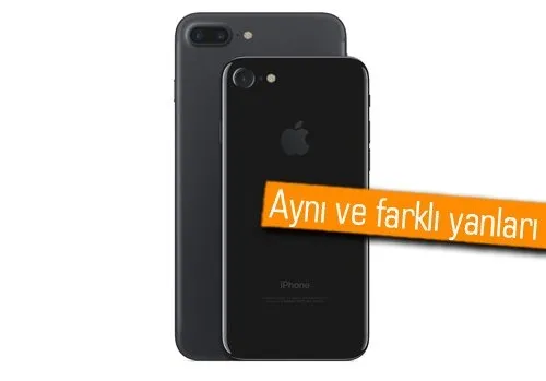iPhone 7 ile iPhone 7 Plus karşılaştırması