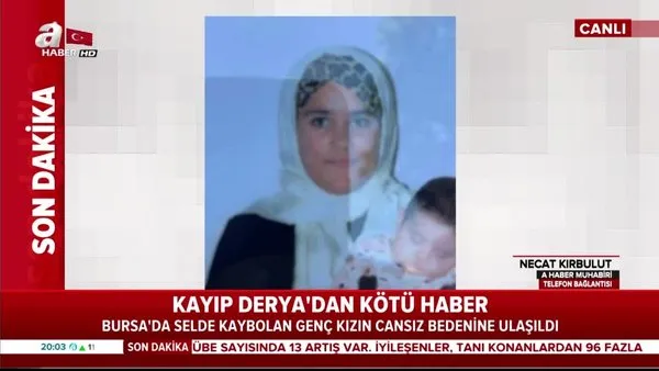 Bursa'da selde kaybolan Derya Bilen'den acı haber! | Video