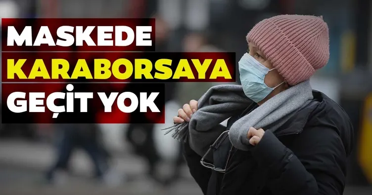 Maskede karaborsaya geçit yok