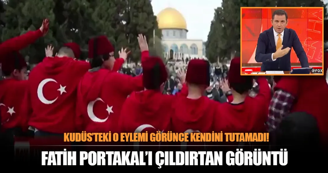 Kudüs'te Fatih Portakalı'ı çıldırtan görüntü!