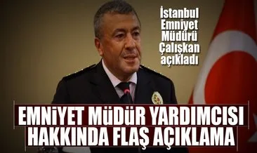 İstanbul Emniyet Müdür Yardımcısı hakkında flaş karar!
