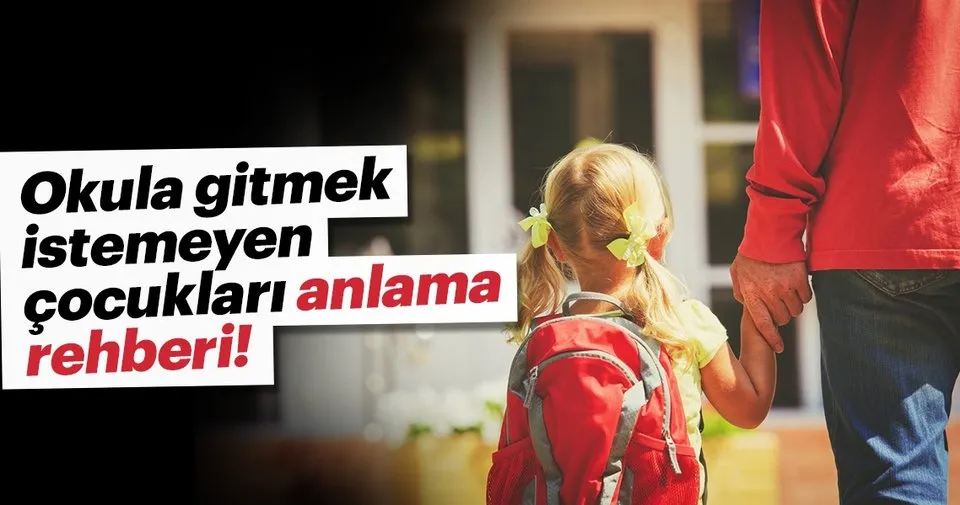 Okula Gitmek Istemeyen Cocuklari Anlama Rehberi Saglik Haberlerison Dakika Haberler