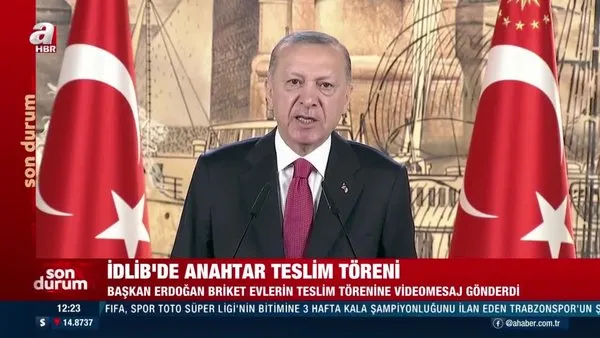 Son dakika: Başkan Erdoğan'dan İdlib'deki anahtar teslim törenine video mesaj