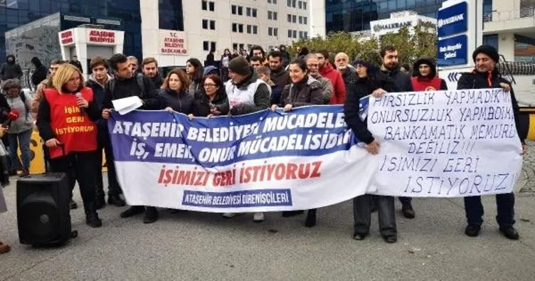 Ataşehir belediyesi önünde işimiz geri istiyoruz eylemi