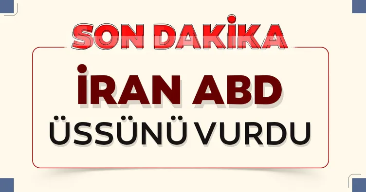 Son dakika haberi: İran, ABD’nin Irak’taki hava üssünü vurdu!