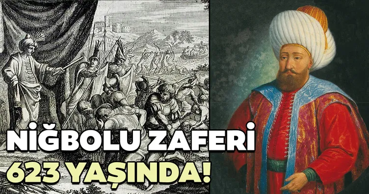 Niğbolu Zaferi 623 yaşında!