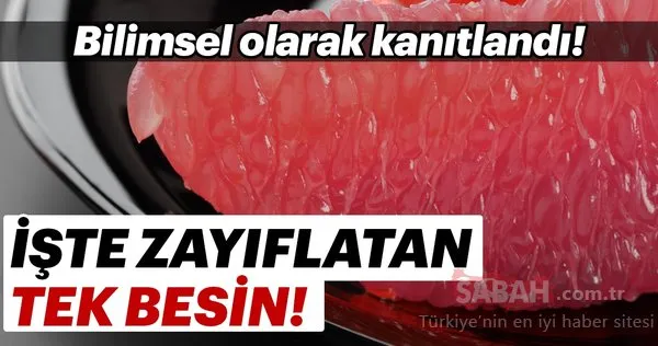 Zayıflatan tek besin!
