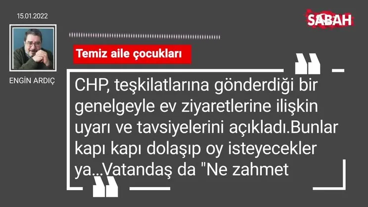 Engin Ardıç | Temiz aile çocukları