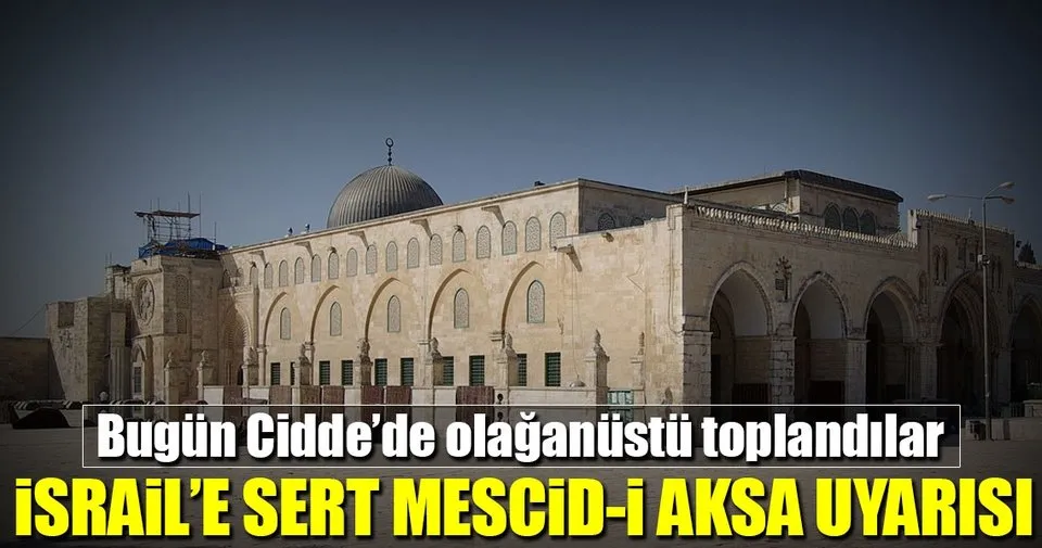 İİT�den İsrail�e sert Mescidi Aksa uyarısı Son Dakika Haberler