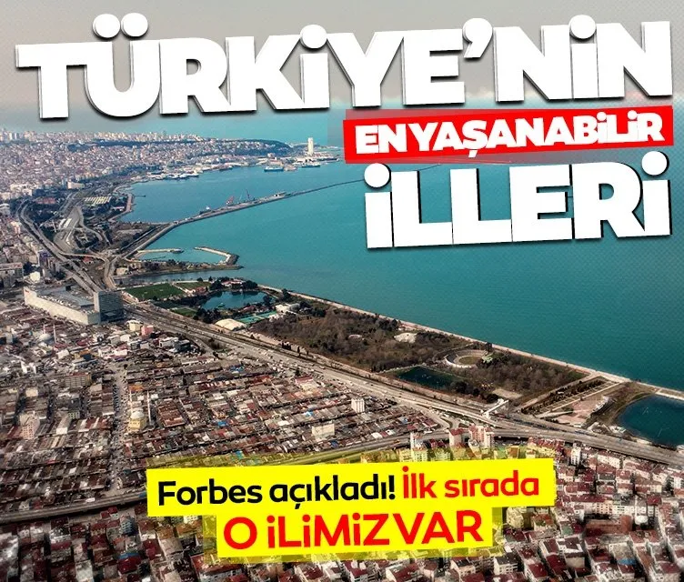 Türkiye’nin en yaşanabilir şehirleri listesi açıklandı! İlk sırada o ilimiz var