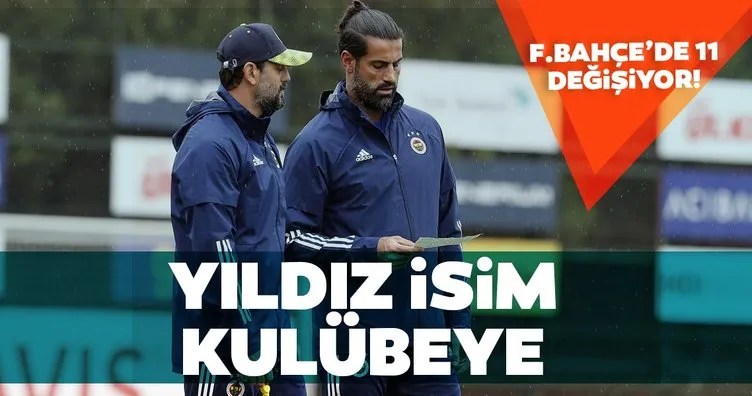 Fenerbahçe’de 11 değişiyor! Yıldız isim kulübeye