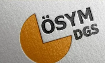DGS ek tercih kılavuzu son durum: ÖSYM ile DGS ek tercihleri ne zaman başlayacak, hangi tarihte?