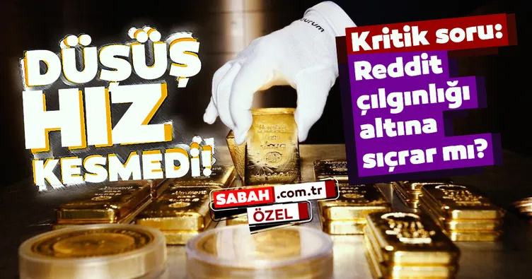 Altın fiyatları 6 ayın en düşüğünü gördü! Reddit çılgınlığı altına sıçrar mı? Altın yükselecek mi düşecek mi?