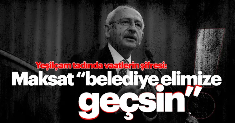 CHP’nin içi boş vaatlerinin şifreleri!