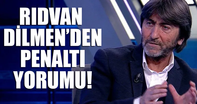 Dilmen’den penaltı yorumu