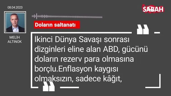 Melih Altınok | Doların saltanatı