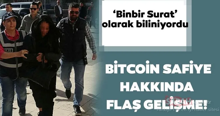 Son dakika: Türkiye’nin ilk bitcoin dolandırıcısı ‘Binbir Surat Bitcoin Safiye’ adliyeye getirildi!
