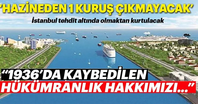 Kanal İstanbul için, hazineden 1 kuruş çıkmayacak