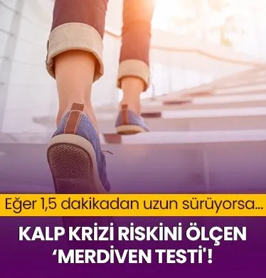 Kalp krizi riskini ölçen ’merdiven testi’!