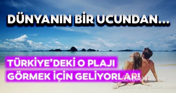 Dünyanın en güzel plajları listelendi! Turistler Türkiye'ye o plaj için geliyor...