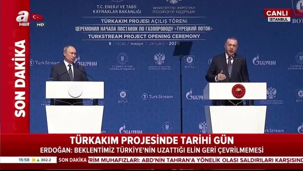 TürkAkım açılış töreninde Başkan Erdoğan'dan önemli açıklamalar