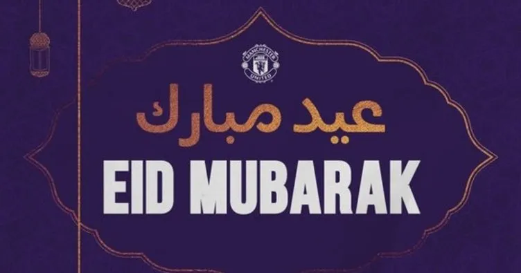 Manchester United’dan Ramazan Bayramı mesajı