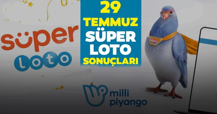 Süper Loto sonuçları açıklandı! Milli Piyango Online 29 Temmuz Süper Loto çekiliş sonuçları - MPİ bilet sorgulama