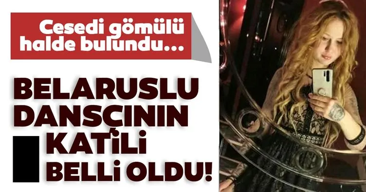 Son dakika haberi: Antalya’daki Belaruslu dansçı kadının katil zanlısı belli oldu!