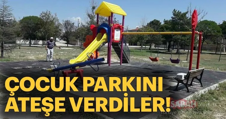 Çocuk parkını ateşe verdiler