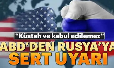ABD’den Rusya’ya sert uyarı